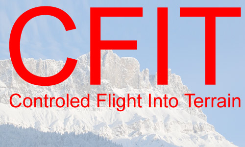 CFIT - Controled Flight Into Terrain